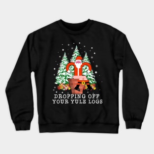 Dropping Off Your Yule Logs Santa Ugly Christmas Xmas Crewneck Sweatshirt